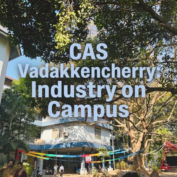 CAS Vadakkencherry Launches Industry on Campus Scheme: Students to Earn While They Learn